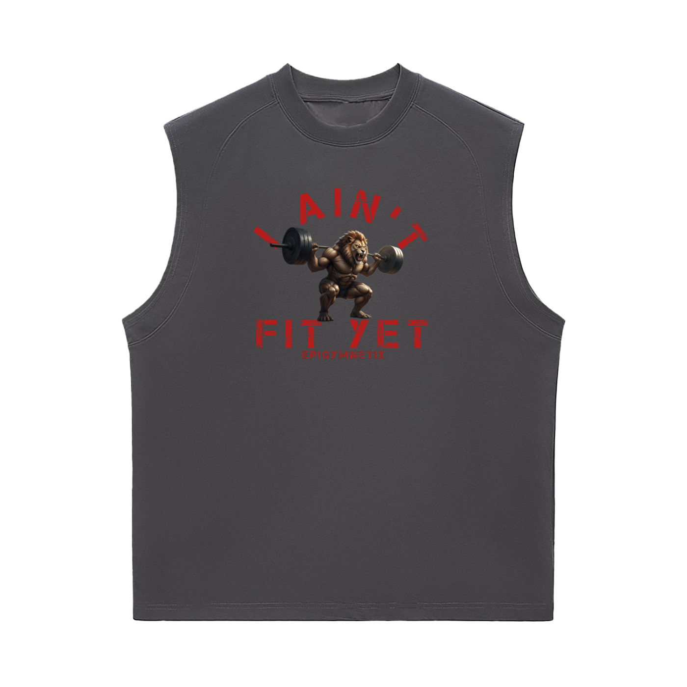 I Ain't Fit Yet ,Sleeveless ,Tanktop