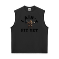 I Ain't Fit Yet ,Sorona,Sleeveless ,Tanktops 