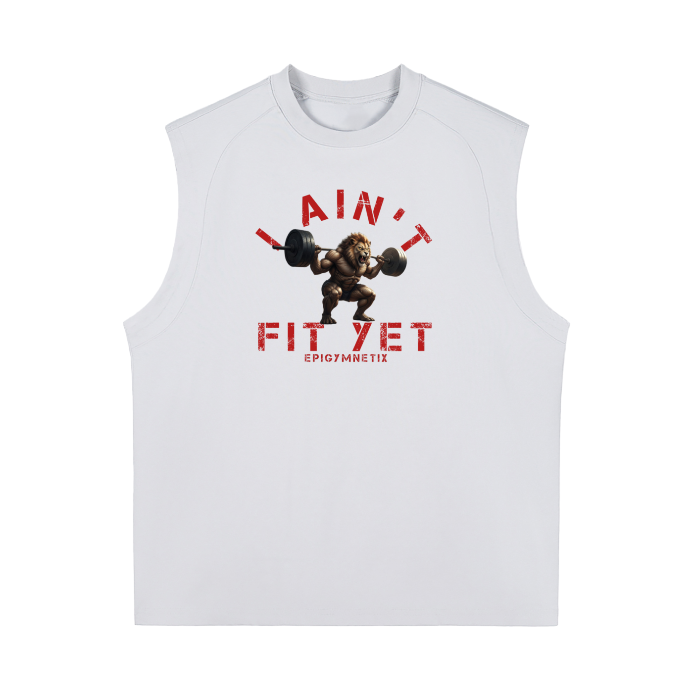 I Ain't Fit Yet ,Sleeveless ,Tanktop