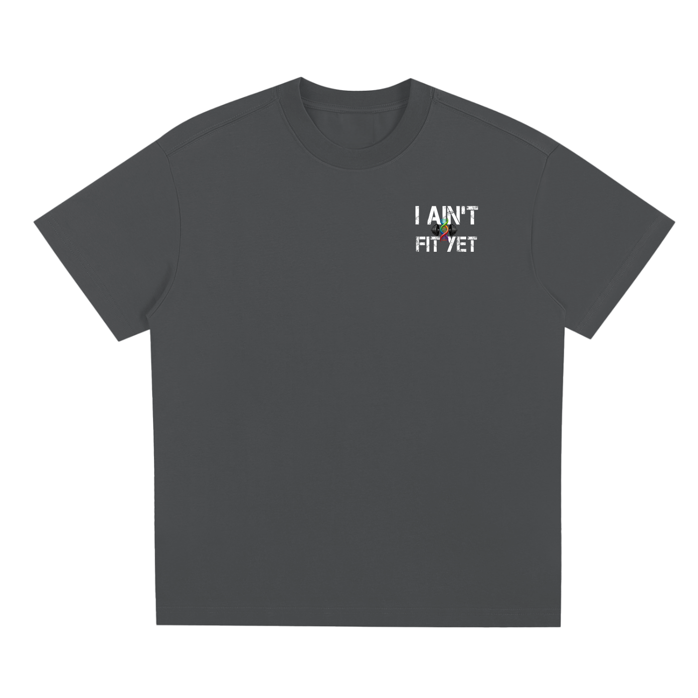 I Ain't Fit Yet ,Sorona,T shirts 
