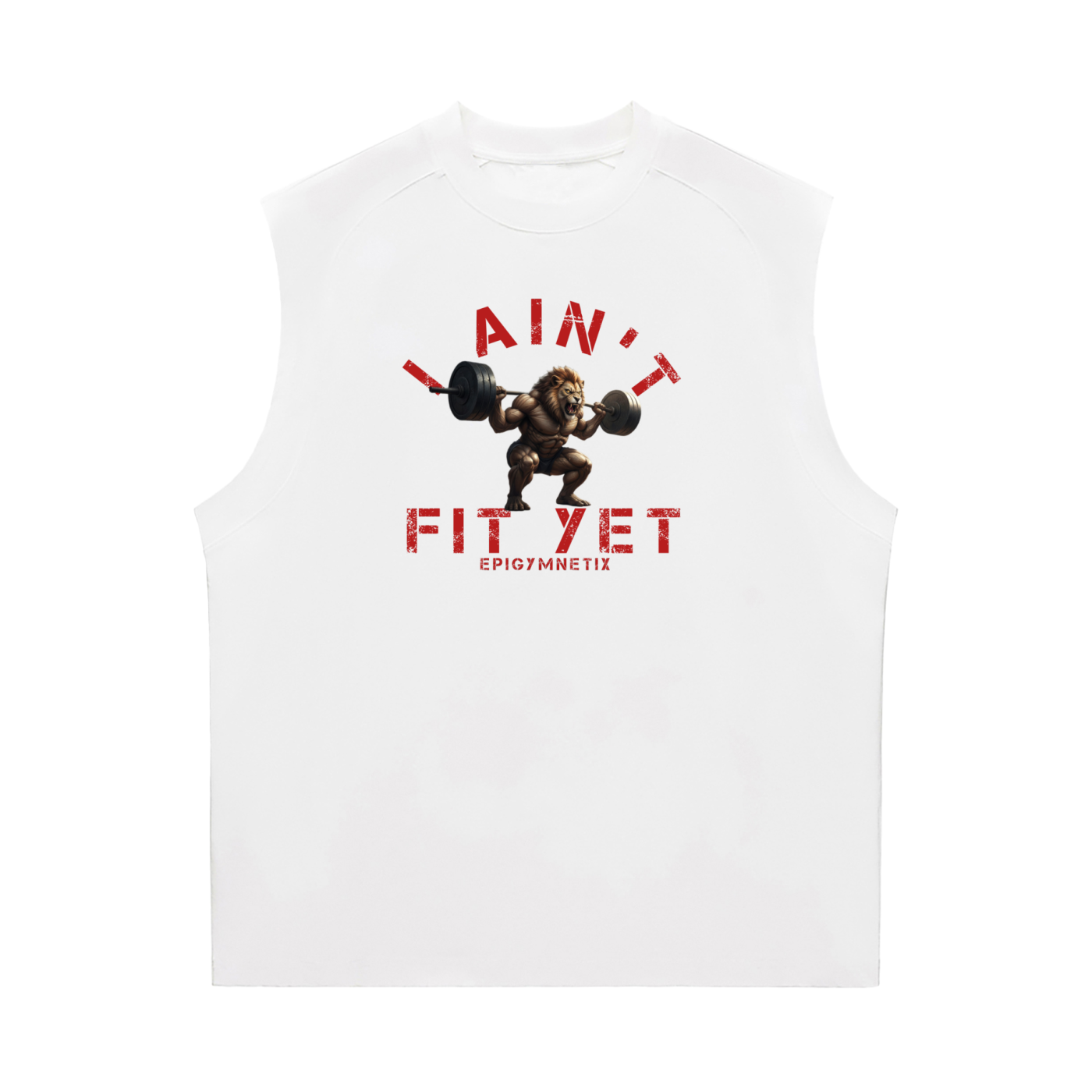 I Ain't Fit Yet ,Sleeveless ,Tanktop