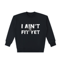 Crew neck sweater,Sweater,I Ain't Fit Yet ,Men ,Women