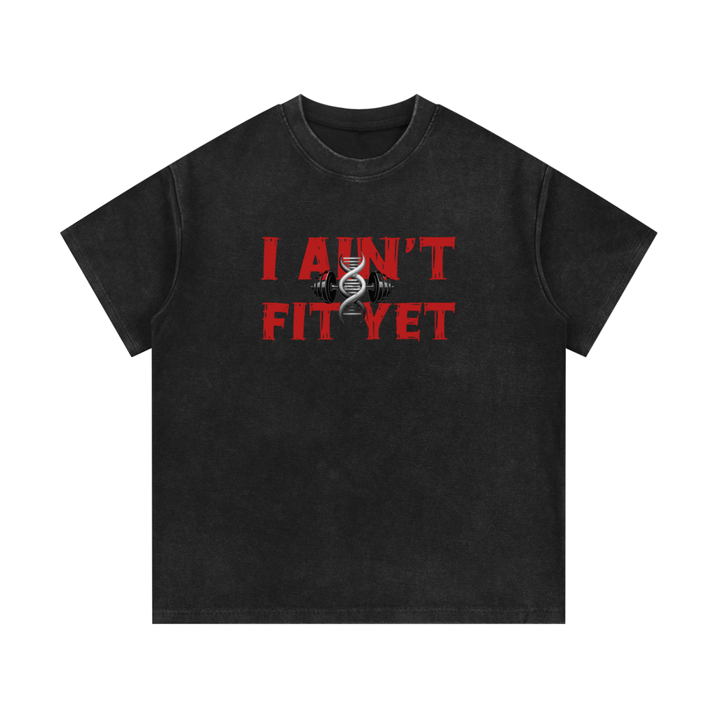 I AIN'T FIT YET - Mineral Wash Waffle Knit T-Shirt