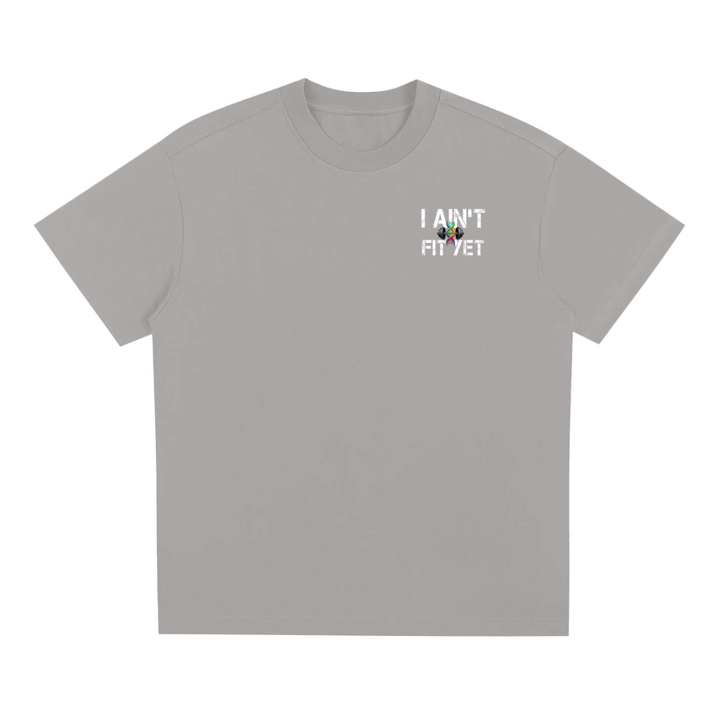 I Ain't Fit Yet ,Sorona,T shirts 