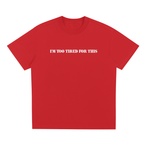 I'm too tired for this(Embroidary) - Sorona Quick-Dry Cooling T-Shirt